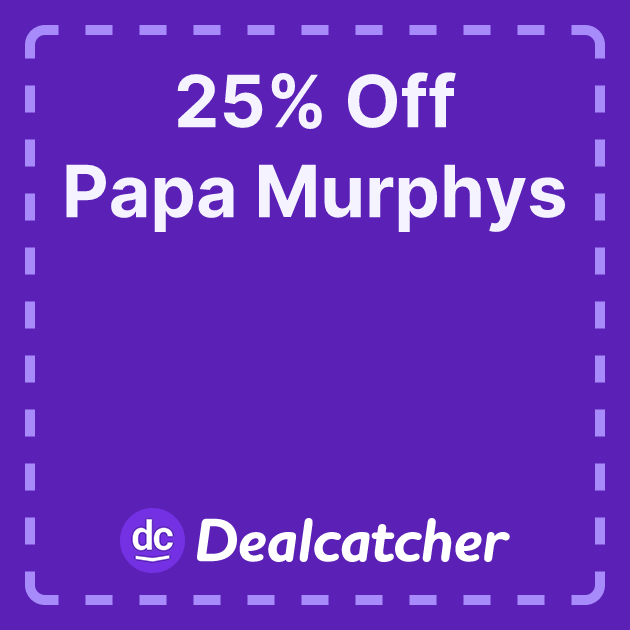 Papa Murphys Promo Codes + InStore Coupons