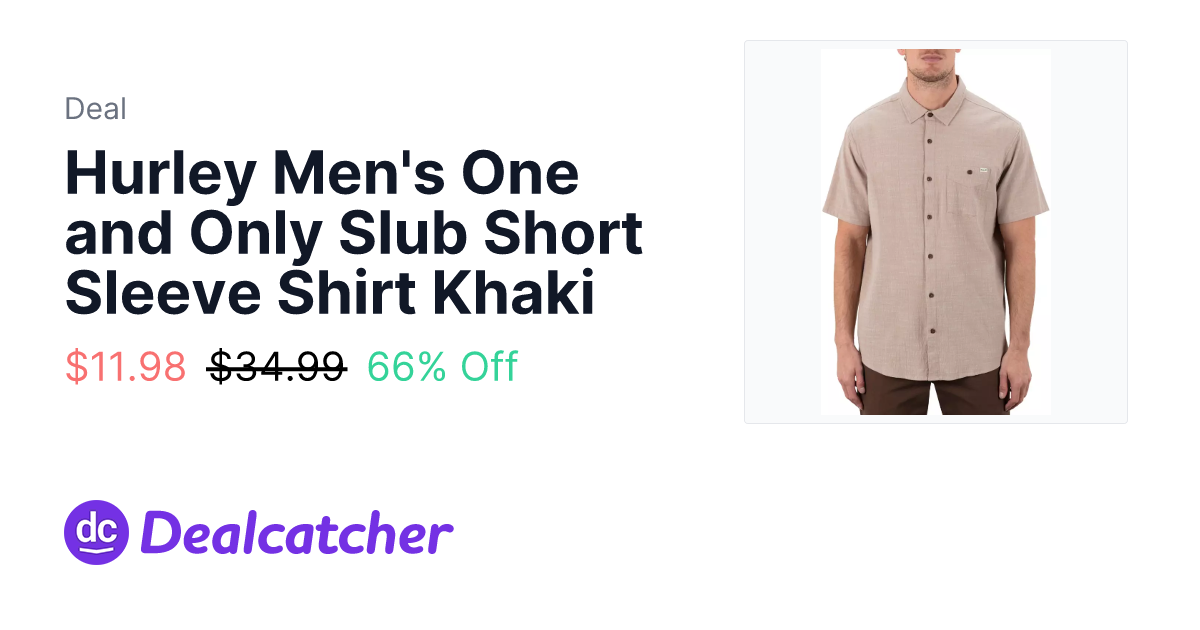 Dicks Sporting Goods - Hurley Men's One and Only Slub Short Sleeve Shirt Khaki $11.98