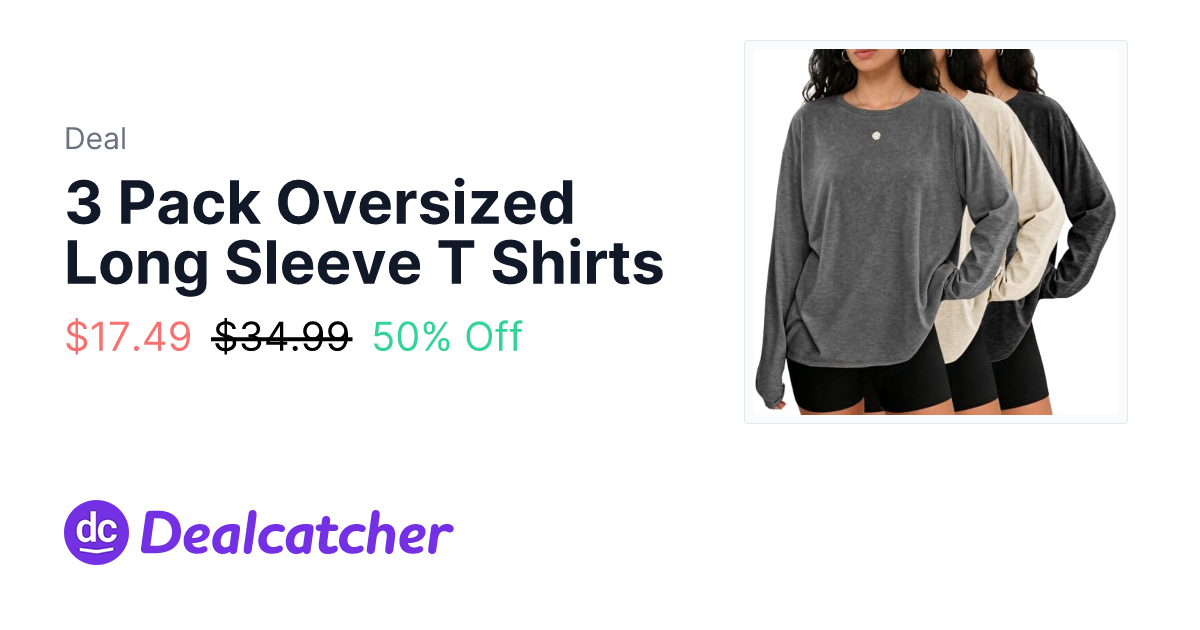 Amazon - 3 Pack Oversized Long Sleeve T Shirts $17.49