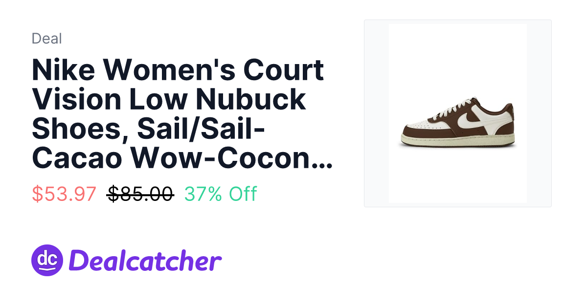 Amazon - Nike Women's Court Vision Low Nubuck Shoes, Sail/Sail-Cacao Wow-Coconut Milk $53.97