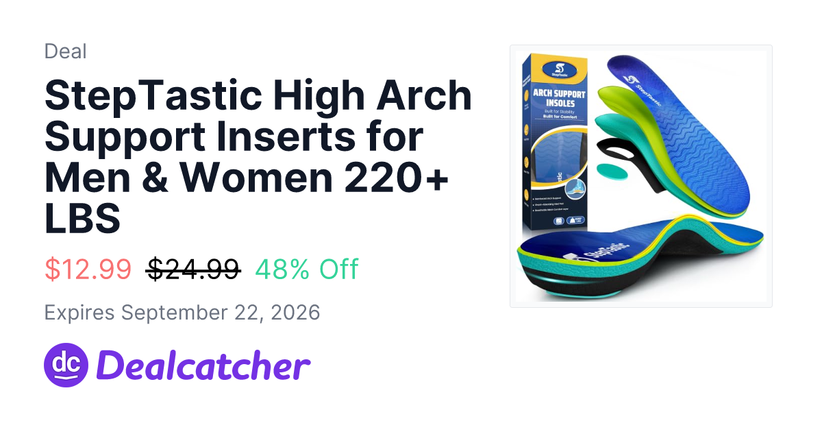 Amazon - StepTastic High Arch Support Inserts for Men & Women 220+ LBS $12.99