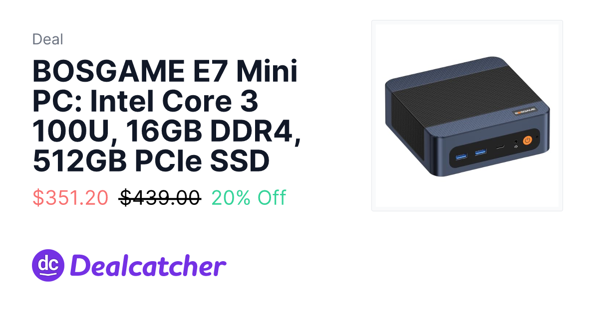 Amazon - BOSGAME E7 Mini PC: Intel Core 3 100U, 16GB DDR4, 512GB PCIe SSD $351.20