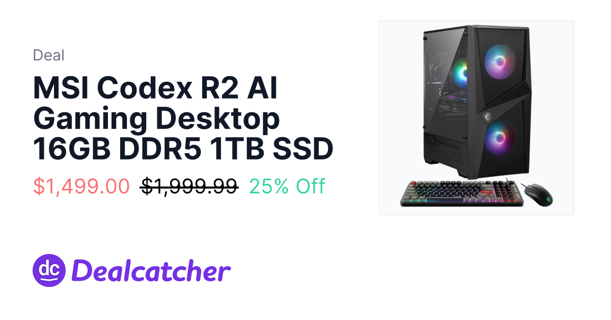 Walmart - MSI Codex R2 AI Gaming Desktop 16GB DDR5 1TB SSD $1,499.00