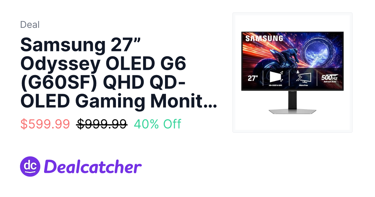 Amazon - Samsung 27” Odyssey OLED G6 (G60SF) QHD QD-OLED Gaming Monitor, 500Hz Refresh Rate $599.99