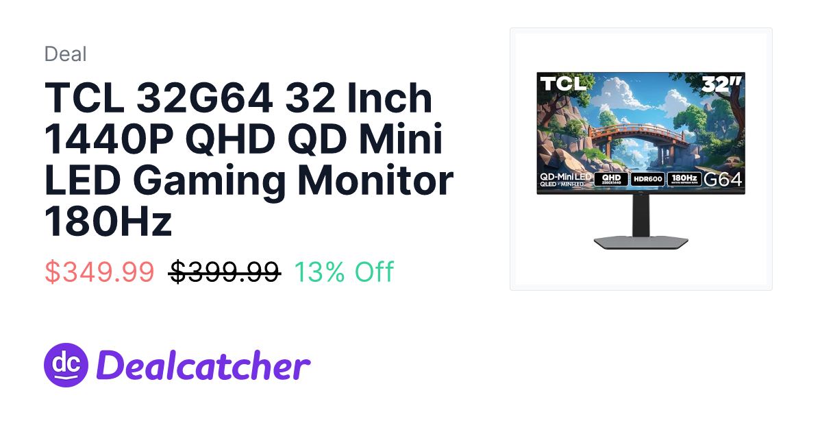 Amazon - TCL 32G64 32 Inch 1440P QHD QD Mini LED Gaming Monitor 180Hz $349.99