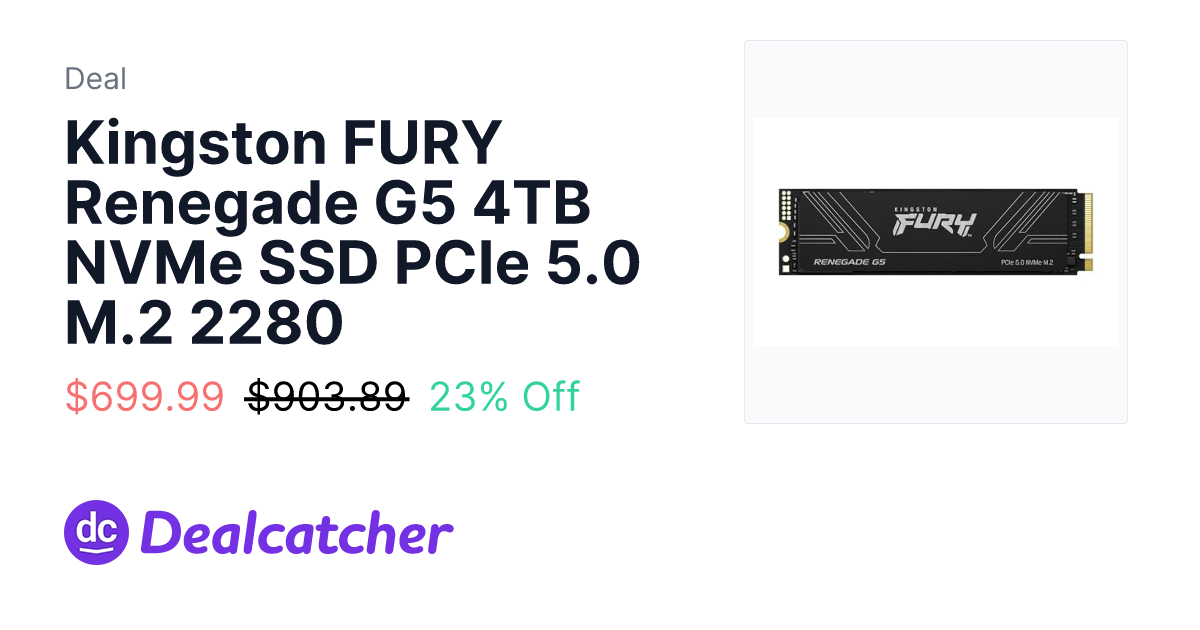 Amazon - Kingston FURY Renegade G5 4TB NVMe SSD PCIe 5.0 M.2 2280 $699.99