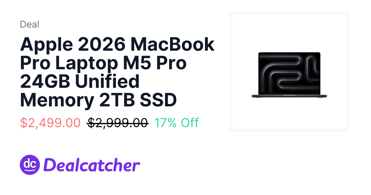 Amazon - Apple 2026 MacBook Pro Laptop M5 Pro 24GB Unified Memory 2TB SSD $2,499.00
