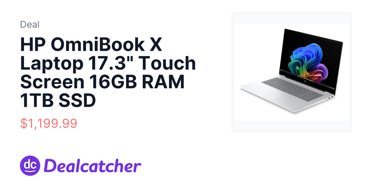 Amazon - HP OmniBook X Laptop 17.3" Touch Screen 16GB RAM 1TB SSD $1,199.99