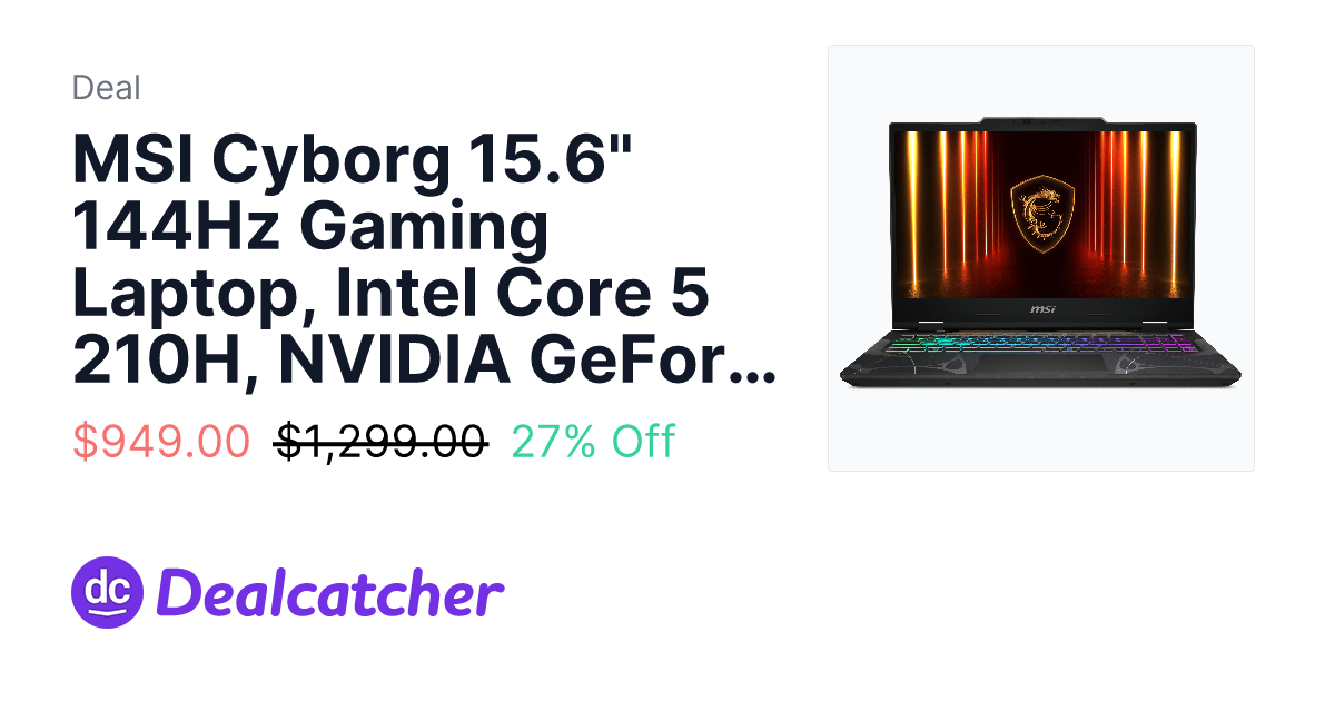 Walmart - MSI Cyborg 15.6" 144Hz Gaming Laptop, Intel Core 5 210H, NVIDIA GeForce RTX 5060, 16GB RAM, 512GB SSD $949.00