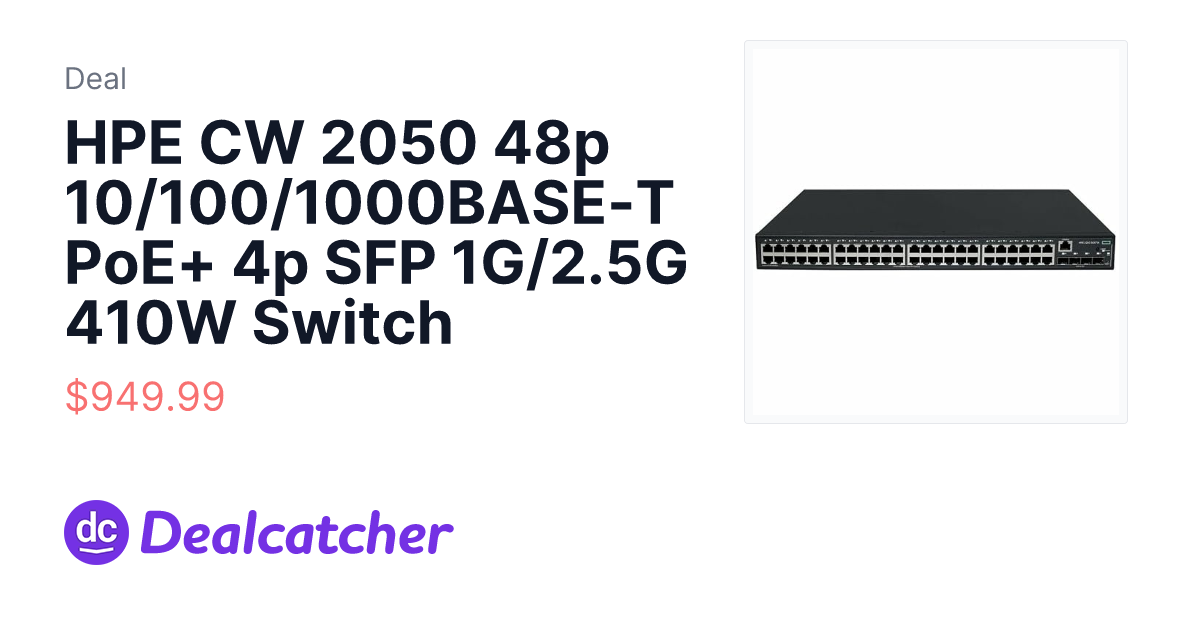 Amazon - HPE CW 2050 48p 10/100/1000BASE-T PoE+ 4p SFP 1G/2.5G 410W Switch $949.99