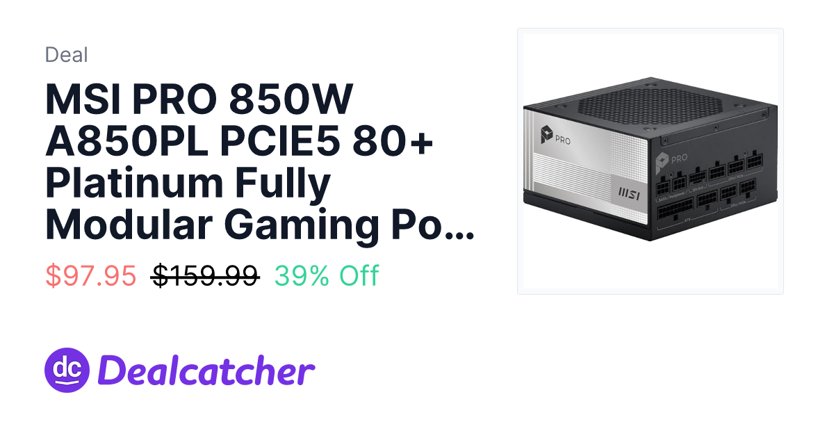 Amazon - MSI PRO 850W A850PL PCIE5 80+ Platinum Fully Modular Gaming Power Supply $97.95
