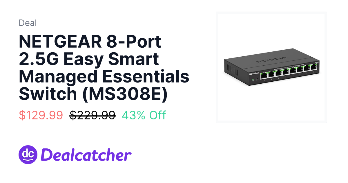 NETGEAR 8-Port 2.5G Easy Smart Managed Essentials Switch (MS308E) - $129.99