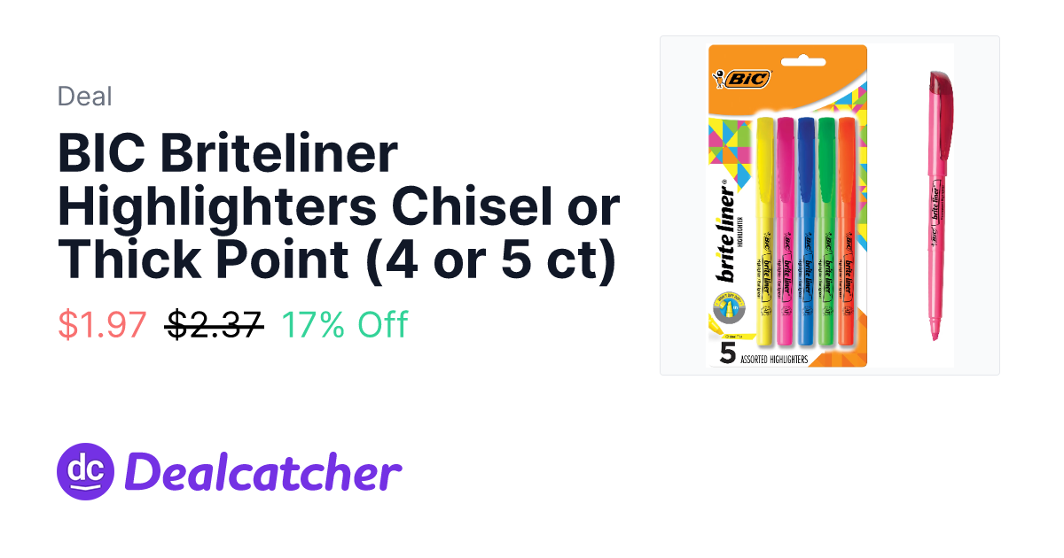 Walmart - BIC Briteliner Highlighters Chisel or Thick Point (4 or 5 ct) $1.97