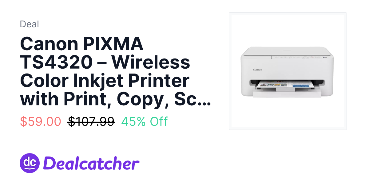 Amazon - Canon PIXMA TS4320 – Wireless Color Inkjet Printer with Print, Copy, Scan $59.00