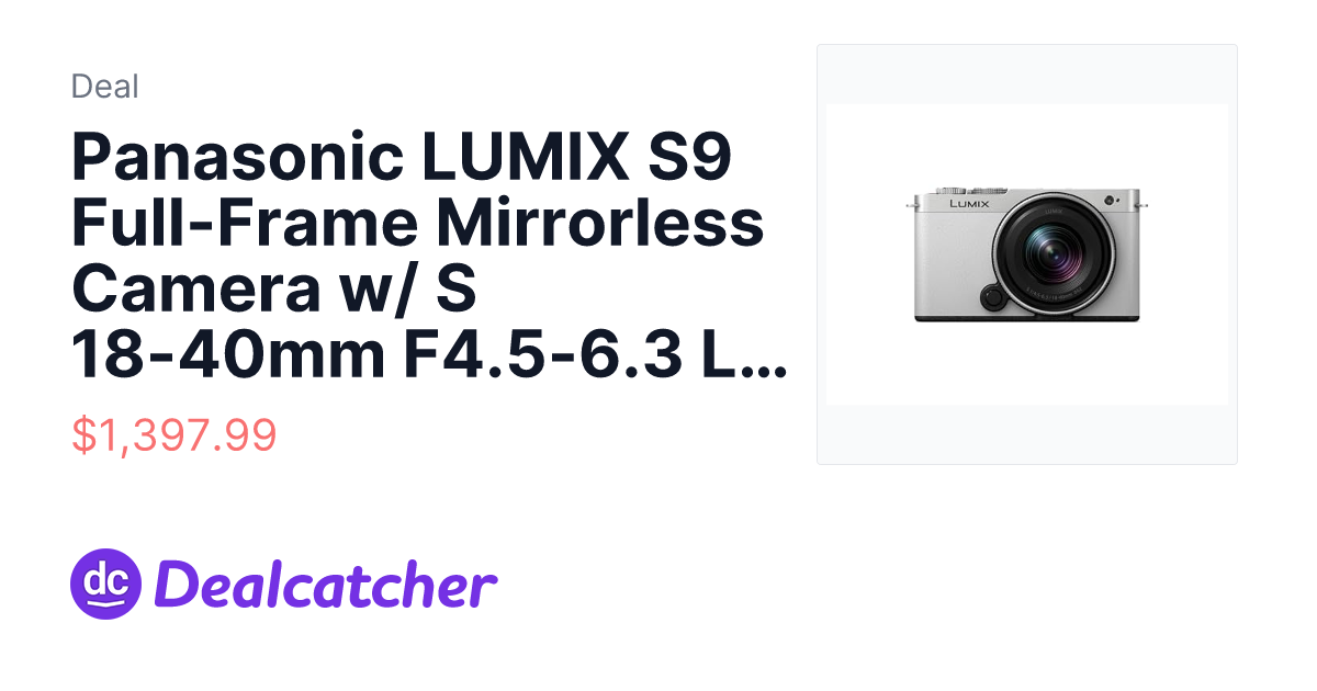 Amazon - Panasonic LUMIX S9 Full-Frame Mirrorless Camera w/ S 18-40mm F4.5-6.3 Lens $1,397.99