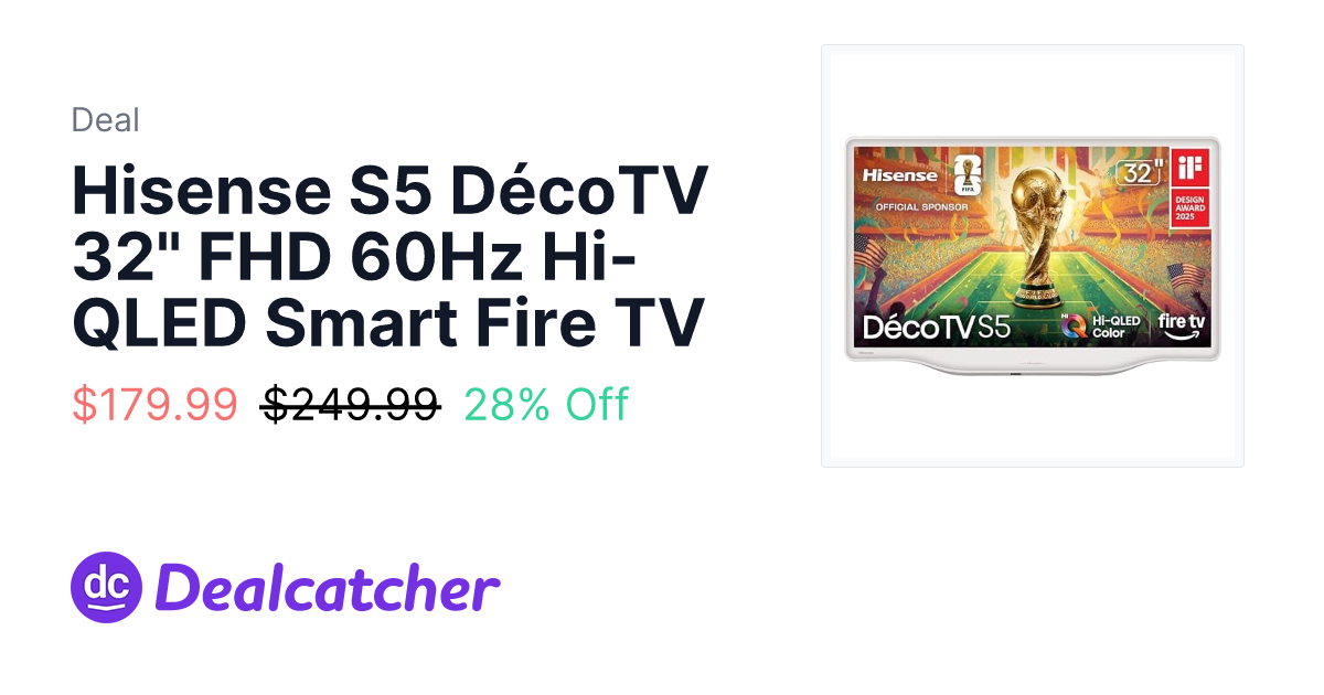 Amazon - Hisense S5 DécoTV 32" FHD 60Hz Hi-QLED Smart Fire TV $179.99