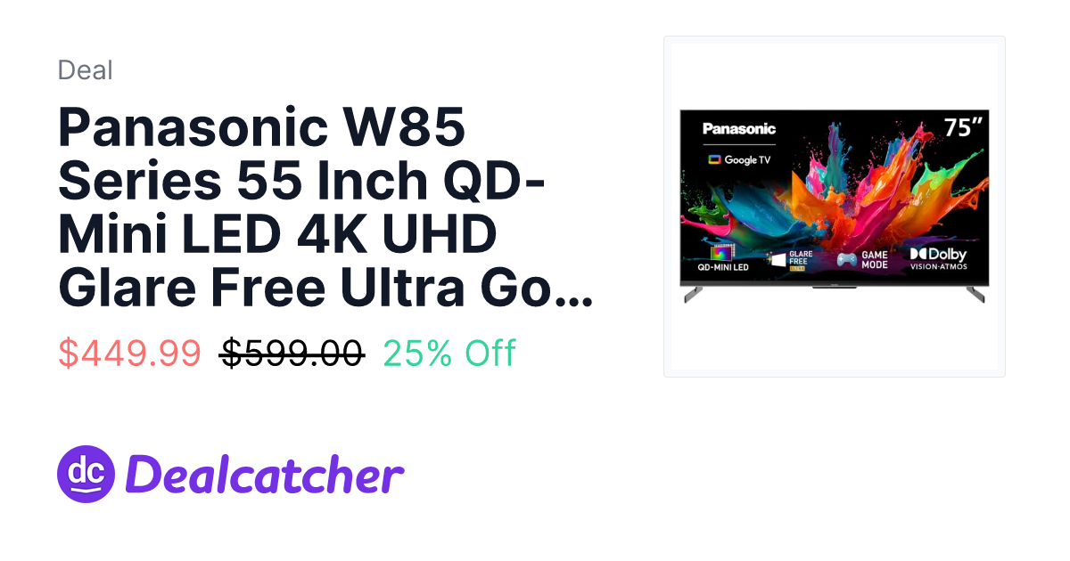 Amazon - Panasonic W85 Series 55 Inch QD-Mini LED 4K UHD Glare Free Ultra Google TV $449.99
