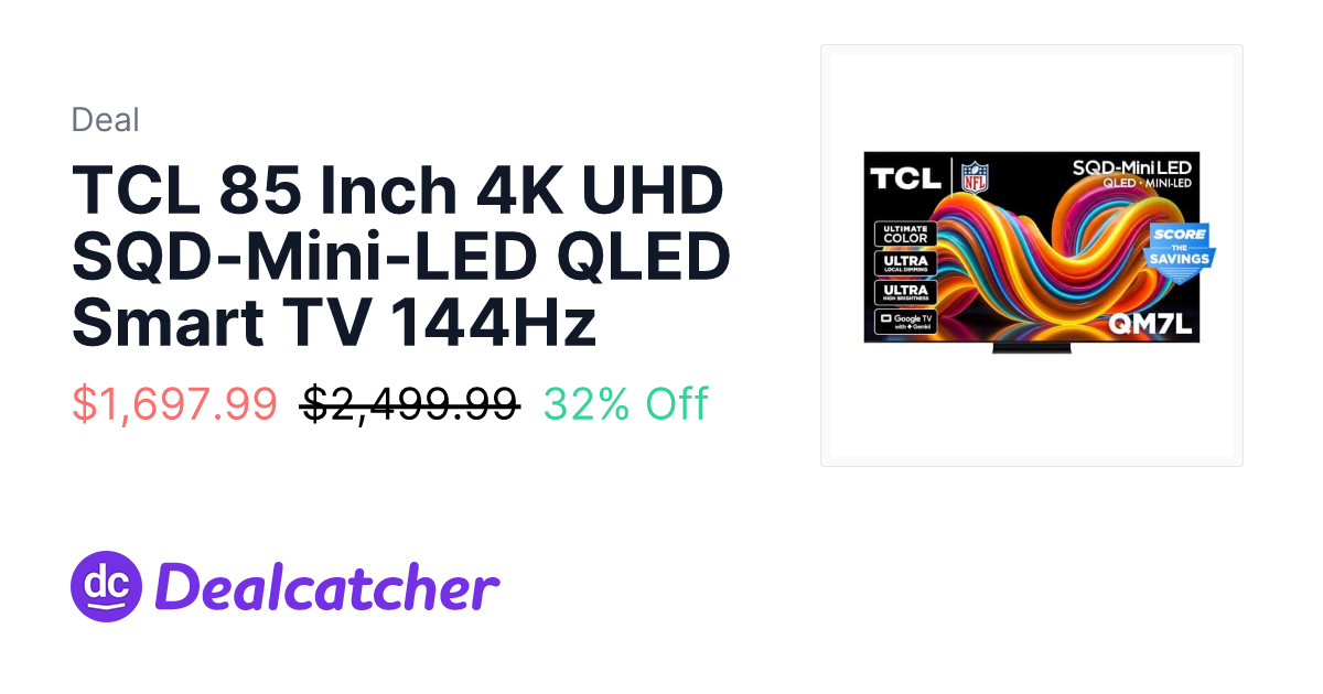 Amazon - TCL 85 Inch 4K UHD SQD-Mini-LED QLED Smart TV 144Hz $1,697.99