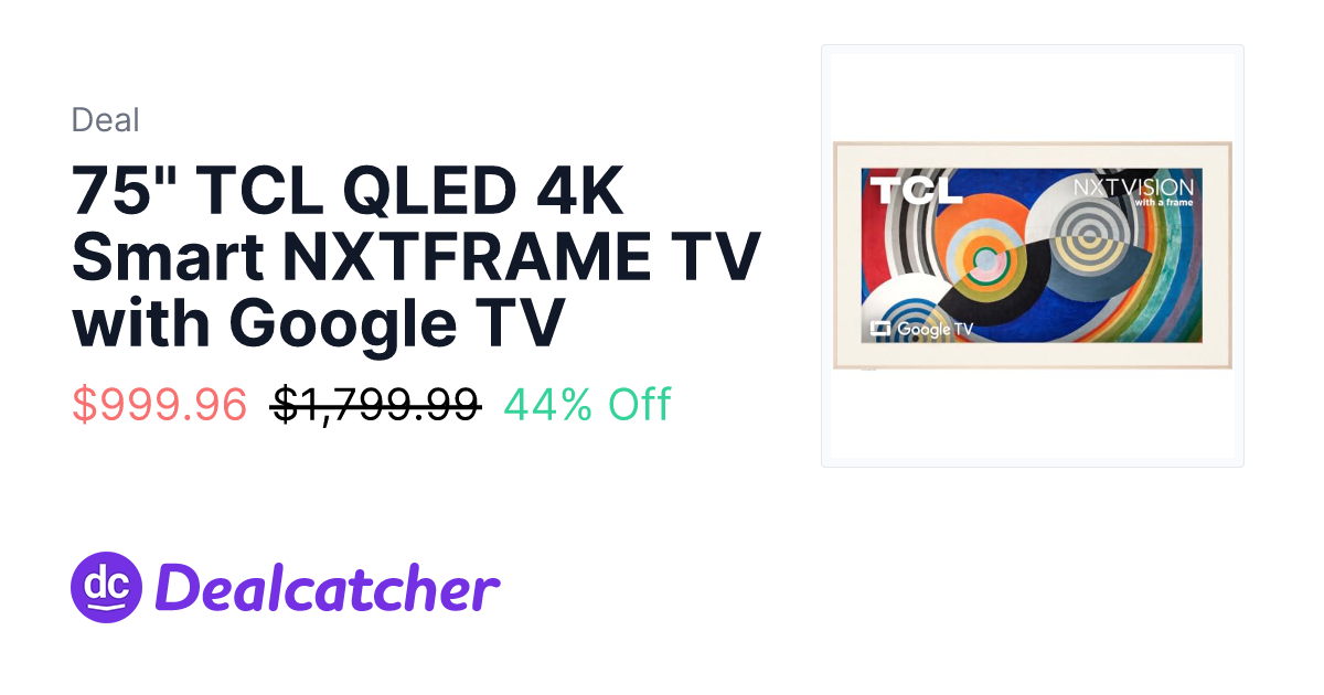 Amazon - 75" TCL QLED 4K Smart NXTFRAME TV with Google TV $999.96