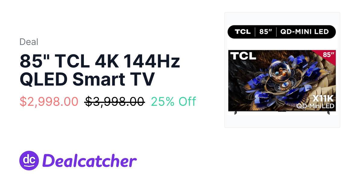 Walmart - 85" TCL 4K 144Hz QLED Smart TV $2,998.00