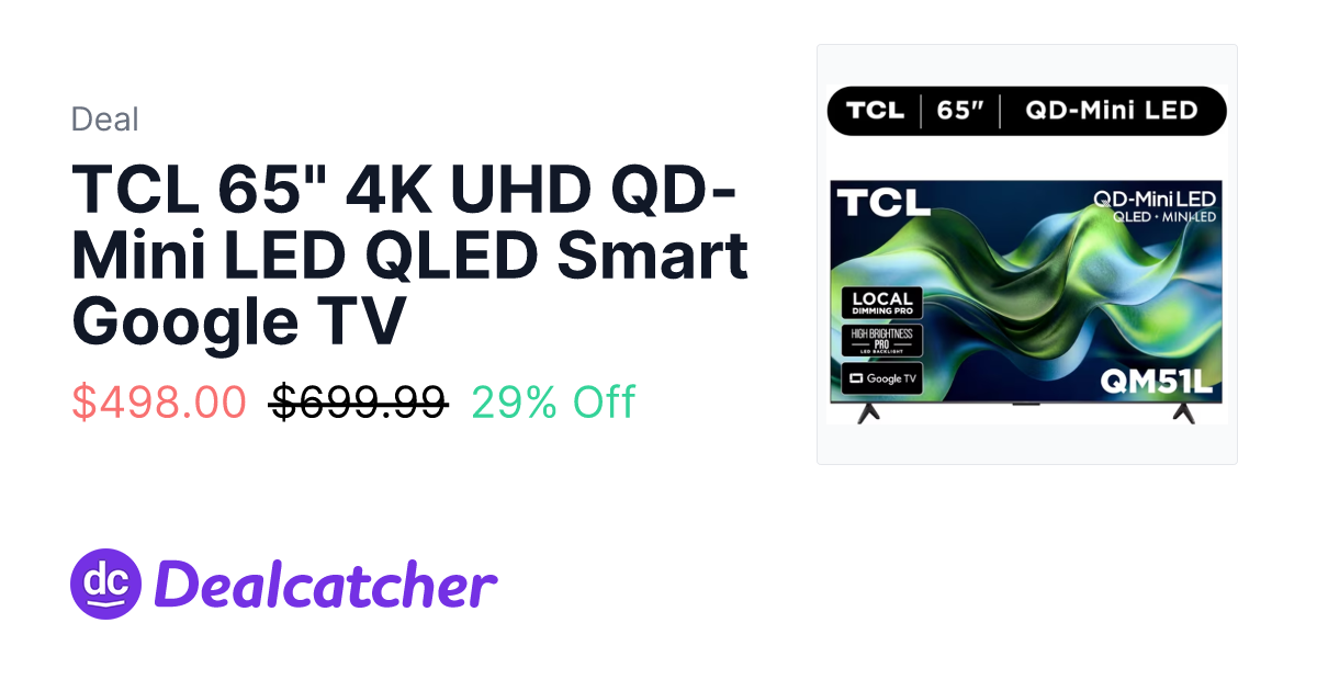 Walmart - TCL 65" 4K UHD QD-Mini LED QLED Smart Google TV $498.00