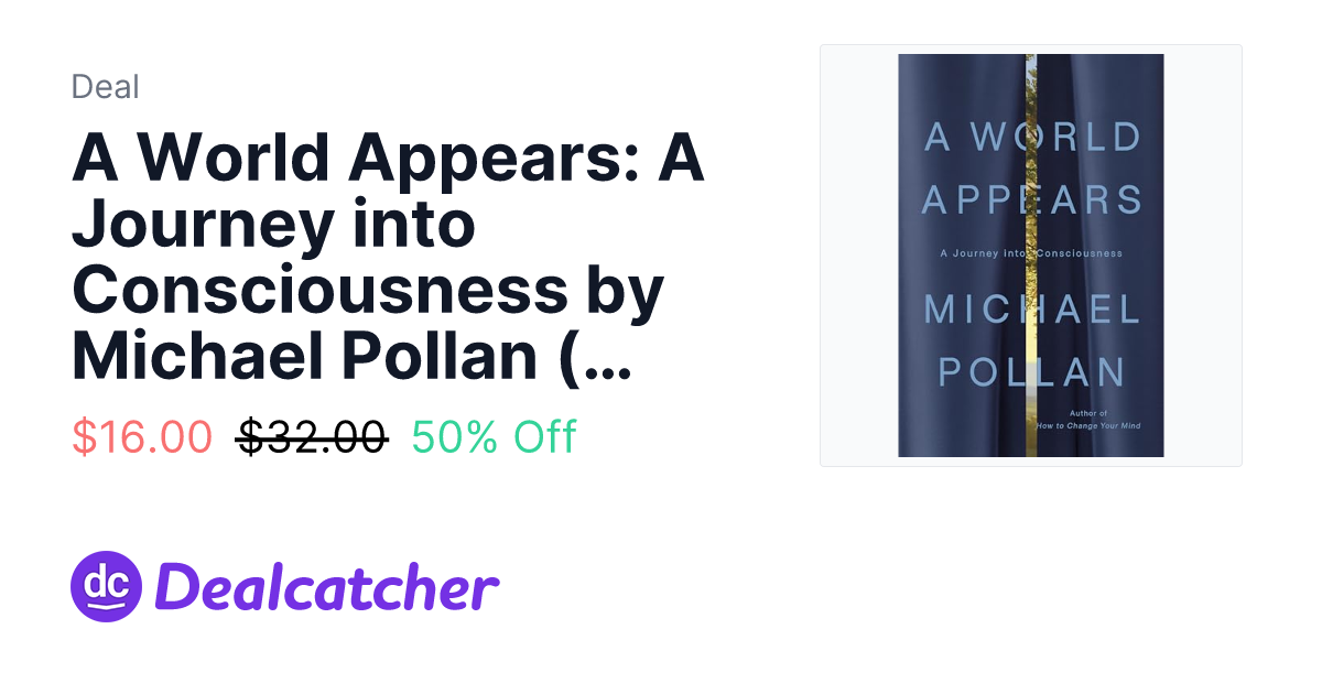 Amazon - A World Appears: A Journey into Consciousness by Michael Pollan (Hardcover) $16.00