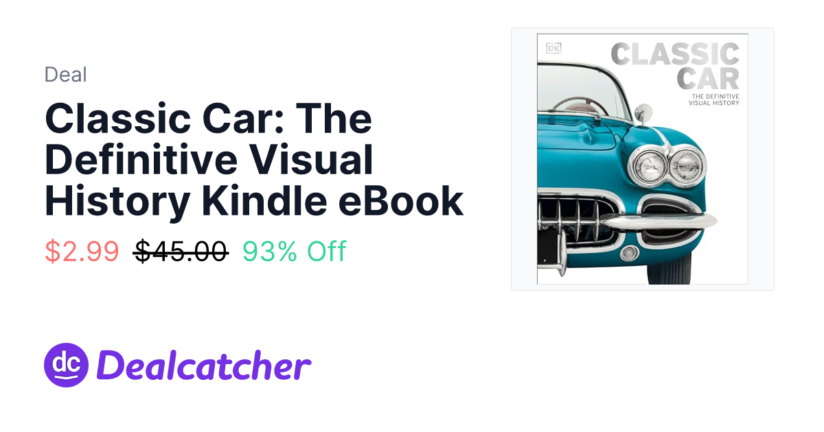 Amazon - Classic Car: The Definitive Visual History Kindle eBook $2.99