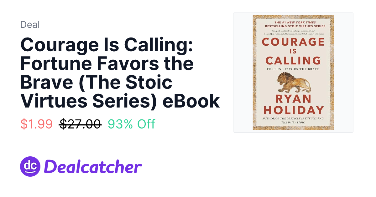 Amazon - Courage Is Calling: Fortune Favors the Brave (The Stoic Virtues Series) eBook $1.99