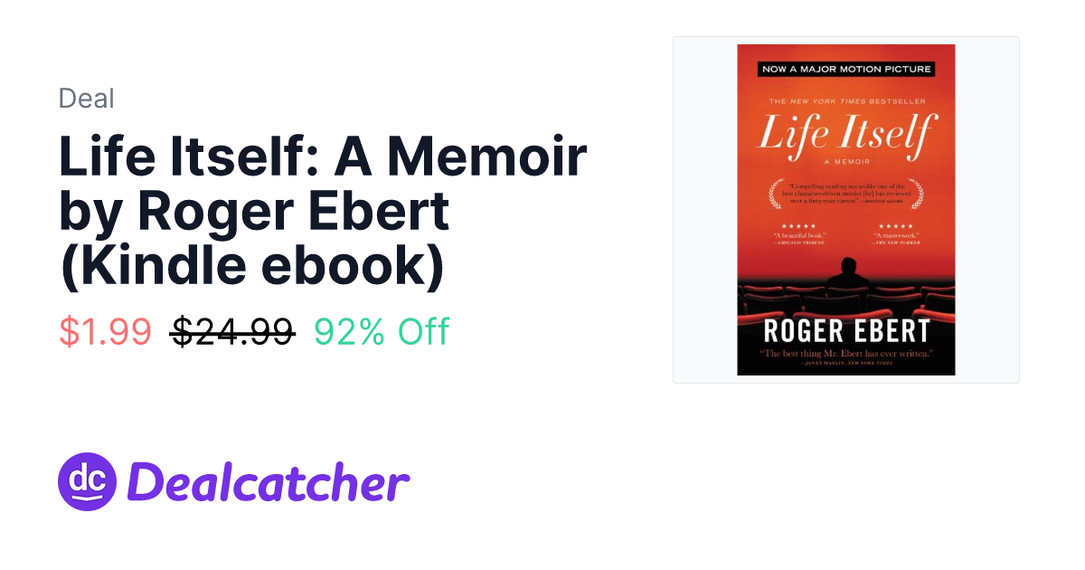 Amazon - Life Itself: A Memoir by Roger Ebert (Kindle ebook) $1.99