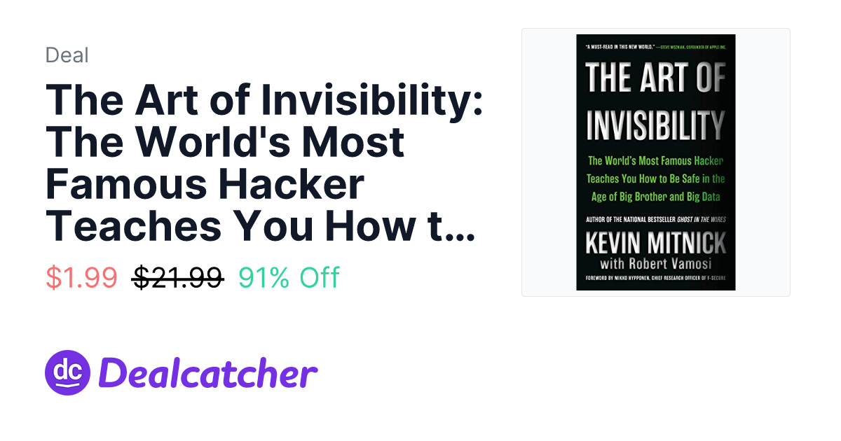 Amazon - The Art of Invisibility: The World's Most Famous Hacker Teaches You How to Be Safe in the Age of Big Brother and Big Data $1.99