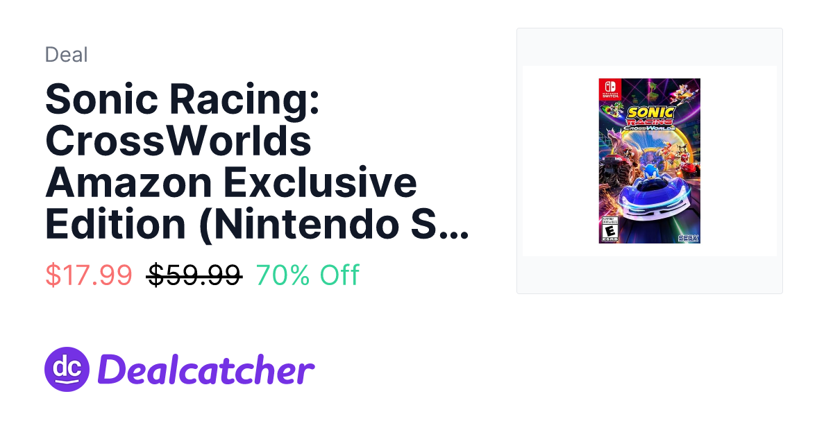 Woot - Sonic Racing: CrossWorlds Amazon Exclusive Edition (Nintendo Switch) $17.99