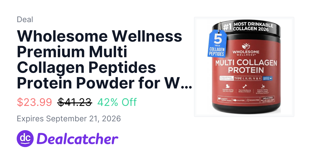 Amazon - Wholesome Wellness Premium Multi Collagen Peptides Protein Powder for Women and Men, 5 Types of Hydrolyzed Collagen, Grass-Fed, Non-GMO & Unflavored, Pure Protein for Youthful Skin & Joint Recovery $23.99