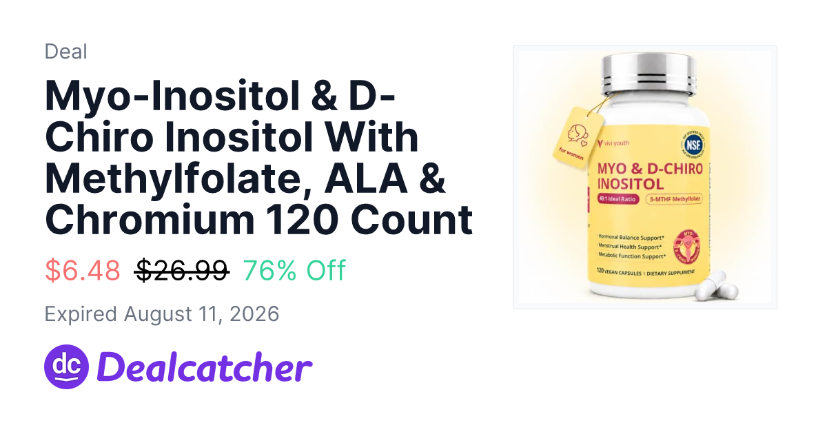 Amazon - Myo-Inositol & D-Chiro Inositol With Methylfolate, ALA & Chromium 120 Count $6.48