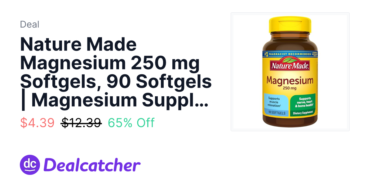 Amazon - Nature Made Magnesium 250 mg Softgels, 90 Softgels | Magnesium Supplements for Men and Women, Support for Muscle, Heart, Bone and Nerve Health, 90 Day Supply $4.39
