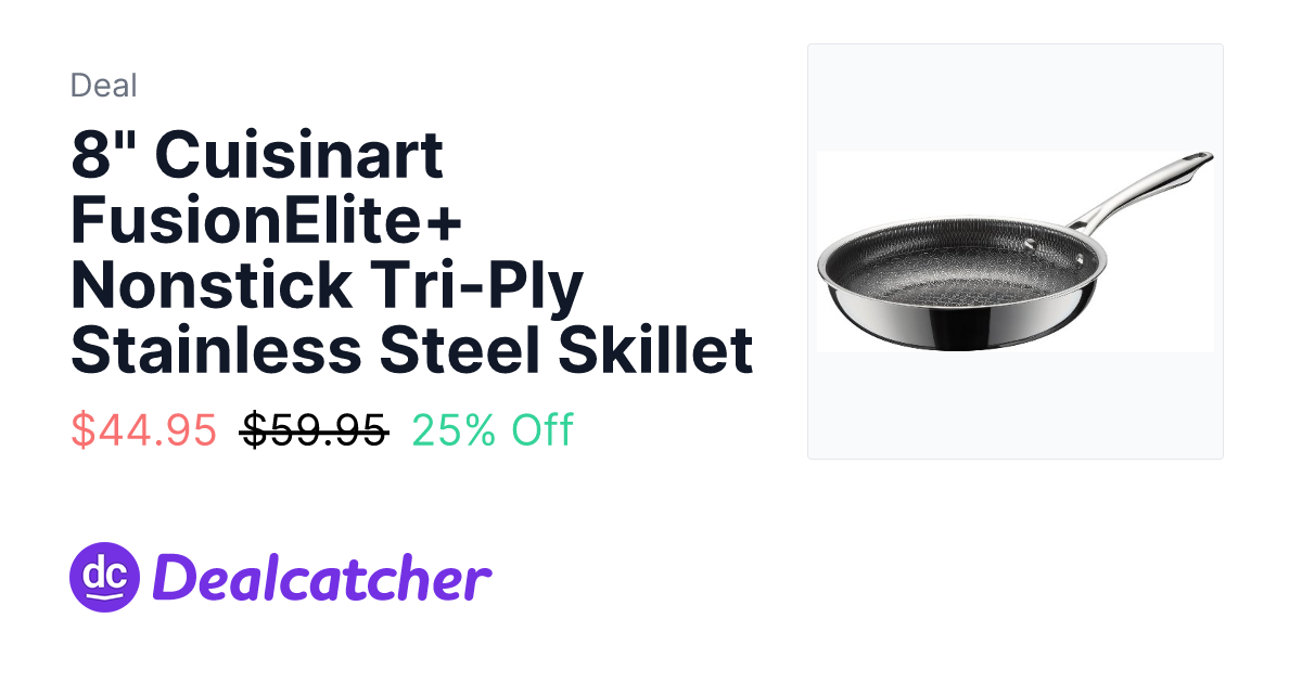 Amazon - 8" Cuisinart FusionElite+ Nonstick Tri-Ply Stainless Steel Skillet $44.95