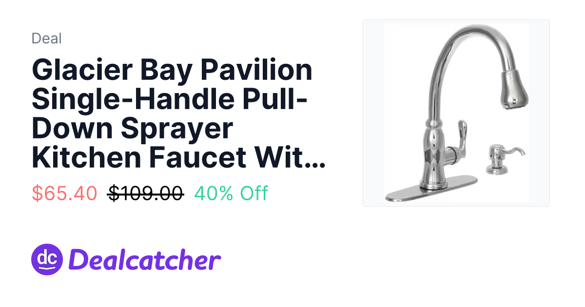 Home Depot - Glacier Bay Pavilion Single-Handle Pull-Down Sprayer Kitchen Faucet With Soap Dispenser in Polished Chrome $65.40