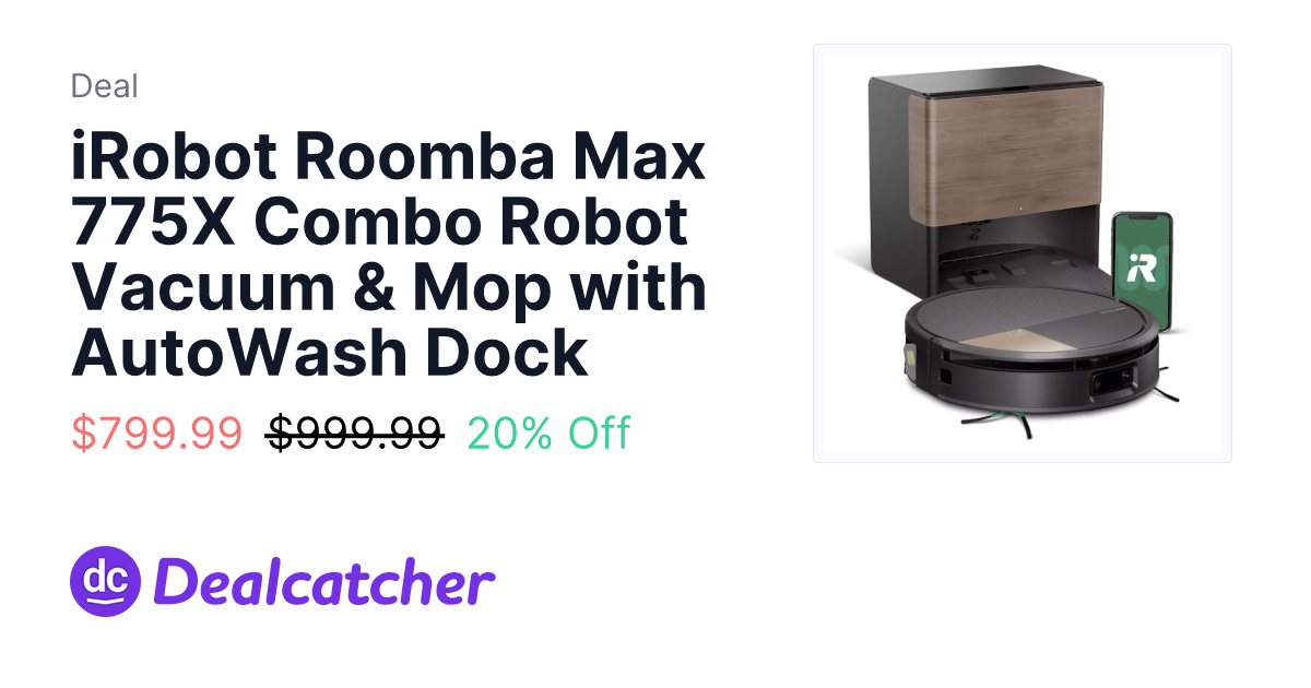 Amazon - iRobot Roomba Max 775X Combo Robot Vacuum & Mop with AutoWash Dock $799.99