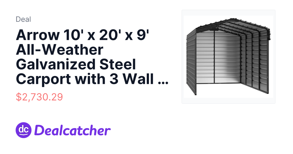 Amazon - Arrow 10' x 20' x 9' All-Weather Galvanized Steel Carport with 3 Wall Kits $2,730.29