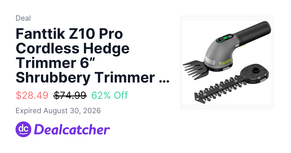 Amazon - Fanttik Z10 Pro Cordless Hedge Trimmer 6” Shrubbery Trimmer & 3.5” Grass Shear $28.49