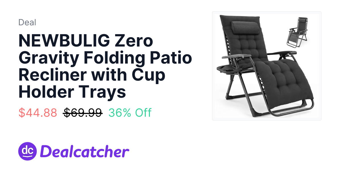 Amazon - NEWBULIG Zero Gravity Folding Patio Recliner with Cup Holder Trays $44.88