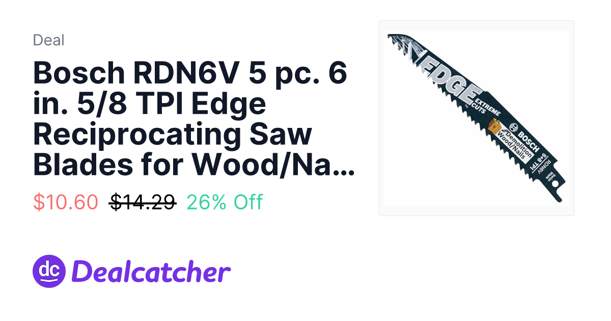 Amazon - Bosch RDN6V 5 pc. 6 in. 5/8 TPI Edge Reciprocating Saw Blades for Wood/Nail Demolition $10.60