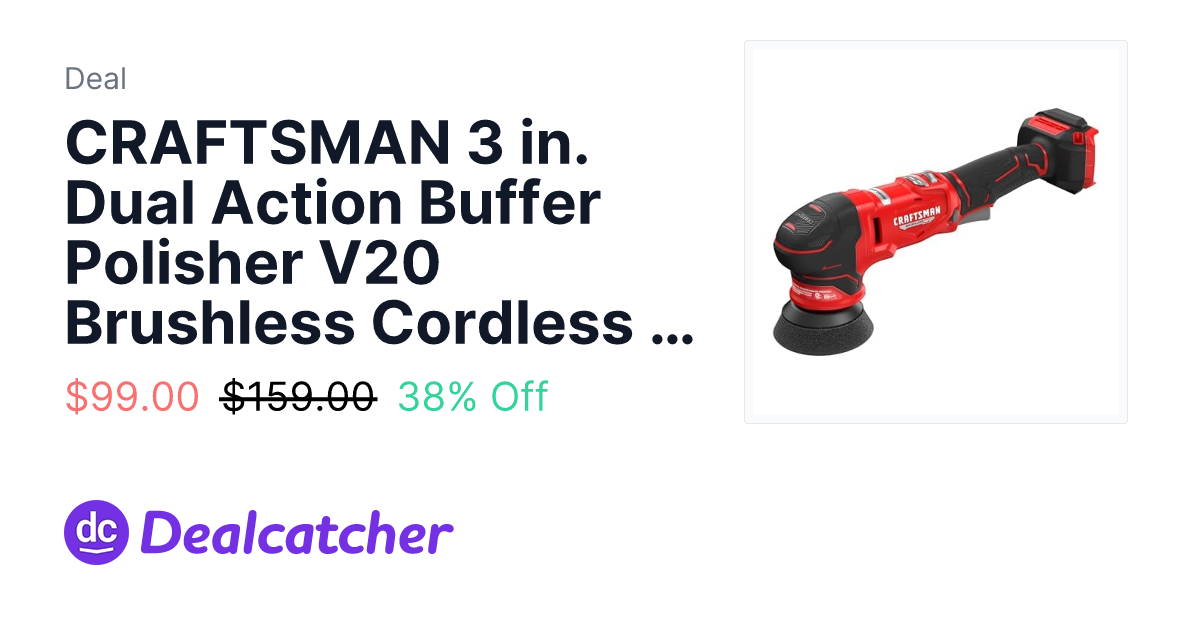 Amazon - CRAFTSMAN 3 in. Dual Action Buffer Polisher V20 Brushless Cordless Orbital Polisher $99.00