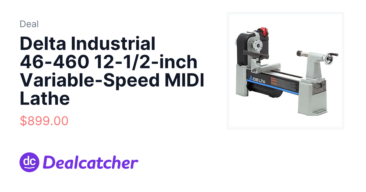 Amazon - Delta Industrial 46-460 12-1/2-inch Variable-Speed MIDI Lathe $899.00