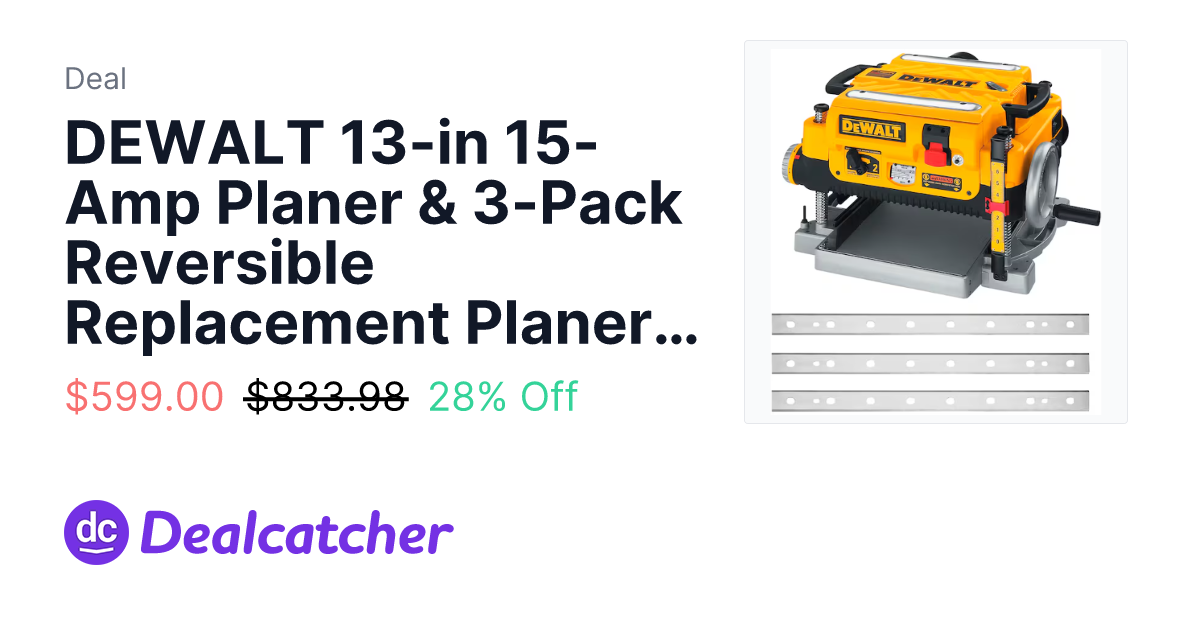 Lowes - DEWALT 13-in 15-Amp Planer & 3-Pack Reversible Replacement Planer Knives $599.00