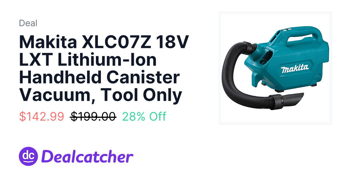 Amazon - Makita XLC07Z 18V LXT Lithium-Ion Handheld Canister Vacuum, Tool Only $142.99