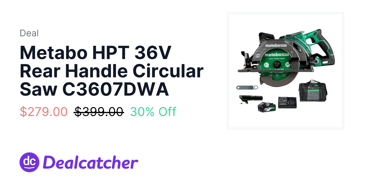 Amazon - Metabo HPT 36V Rear Handle Circular Saw C3607DWA $279.00