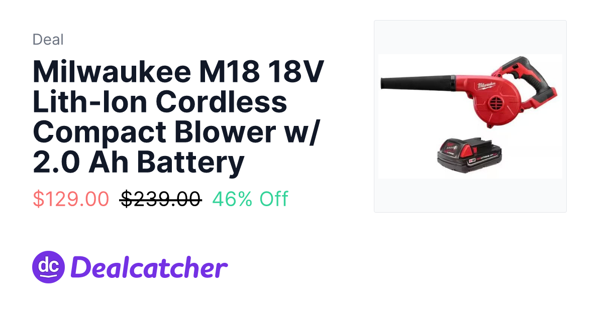 Home Depot - Milwaukee M18 18V Lith-Ion Cordless Compact Blower w/ 2.0 Ah Battery $129.00