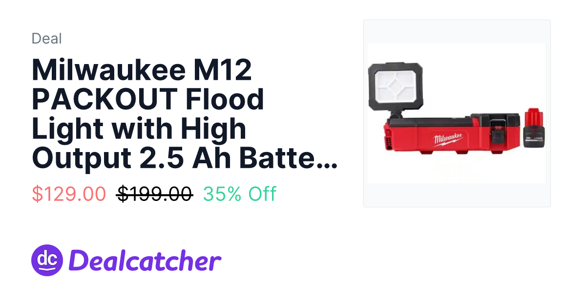 Home Depot - Milwaukee M12 PACKOUT Flood Light with High Output 2.5 Ah Battery $129.00