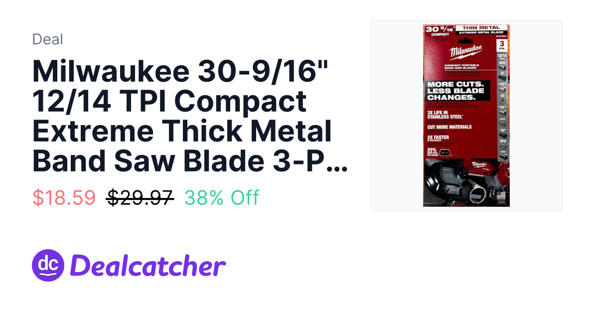 Amazon - Milwaukee 30-9/16" 12/14 TPI Compact Extreme Thick Metal Band Saw Blade 3-Pack $18.59