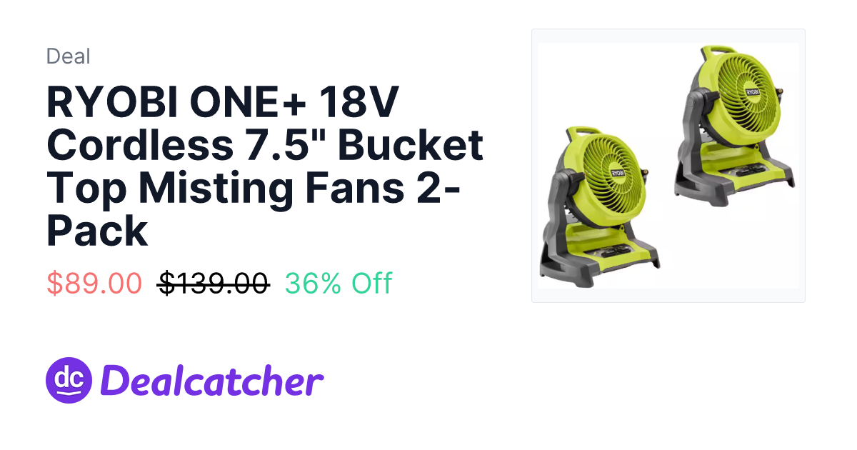 Home Depot - RYOBI ONE+ 18V Cordless 7.5" Bucket Top Misting Fans 2-Pack $89.00